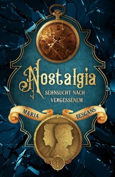 eBook: Nostalgia - Sehnsucht nach Vergessenem