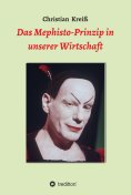 ebook: Das Mephisto-Prinzip in unserer Wirtschaft
