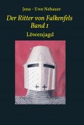 eBook: Der Ritter von Falkenfels Band 1