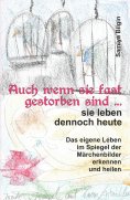 eBook: Auch wenn sie fast gestorben sind … sie leben dennoch heute