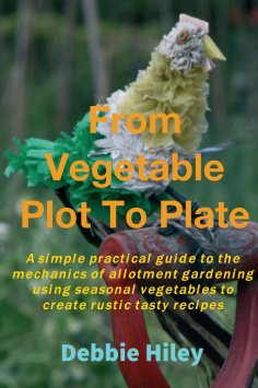eBook: From Vegetable Plot To Plate