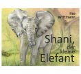 ebook: Shani, der kleine Elefant