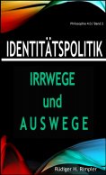ebook: Identitätspolitik: Irrwege und Auswege