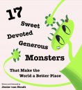 eBook: 17 Sweet, Devoted, Generous Monsters