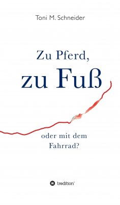 eBook: Zu Pferd, zu Fuß oder mit dem Fahrrad?