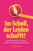 eBook: Im Schoß, der Leiden schafft - Feucht, fröhlich & frivol