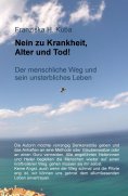 eBook: Nein zu Krankheit, Alter und Tod!