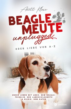 ebook: Beaglemeute unplugged - oder Liebe von A-Z