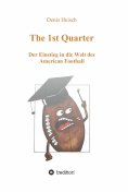 ebook: The 1st Quarter - Der Einstieg in die Welt des American Football