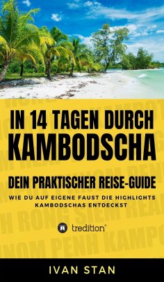 ebook: In 14 Tagen durch Kambodscha