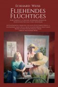 ebook: Fliehendes Flüchtiges