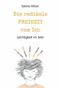 eBook: Die radikale Freiheit vom Ich