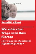 ebook: Wie mich viele Wege nach Rom führten