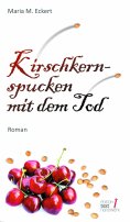 ebook: Kirschkernspucken mit dem Tod