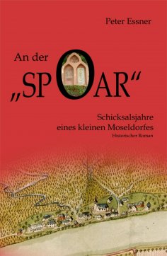 eBook: An der Spoar - Schicksalsjahre eines kleinen Moseldorfes