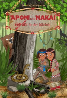 ebook: Aponi und Nakai - Gefahr in der Wildnis