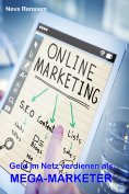 eBook: Geld im Netz verdienen als Mega-Marketer