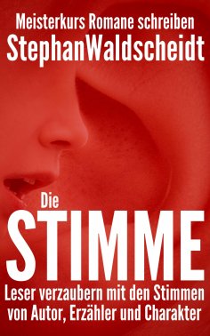 eBook: Die Stimme: Leser verzaubern mit den Stimmen von Autor, Erzähler und Charakter