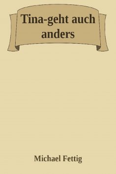 ebook: Tina-geht auch anders.