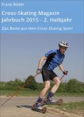 eBook: Cross-Skating Magazin Jahrbuch 2015 - 2. Halbjahr