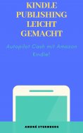 ebook: Kindle Publishing leicht gemacht