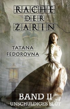 eBook: Rache der Zarin. Unschuldiges Blut