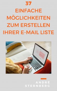 eBook: 37 einfache Möglichkeiten zum Erstellen Ihrer E-Mail Liste