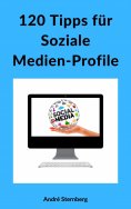 eBook: 120 Tipps für Soziale Medien-Profile