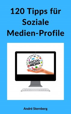 ebook: 120 Tipps für Soziale Medien-Profile