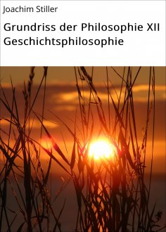 ebook: Grundriss der Philosophie XII Geschichtsphilosophie