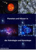 eBook: Bedeutung der Planeten und Häuser in der Astrologie und im Horoskop