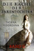 eBook: Die Rache der Zarentochter. BAND II - FLUCHT und HOFFNUNG