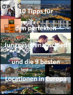 ebook: 10 Tipps für den perfekten Junggesellenabschied und die 9 besten Locationen in Europa