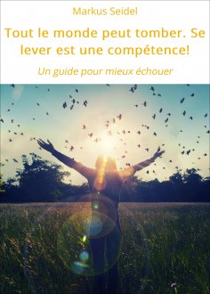 eBook: Tout le monde peut tomber. Se lever est une compétence!