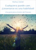 eBook: Cualquiera puede caer. ¡Levantarse es una habilidad!