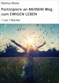 eBook: Partizipiere an MEINEM Weg zum EWIGEN LEBEN