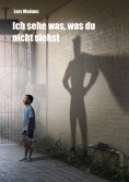 ebook: Ich sehe was, was du nicht siehst