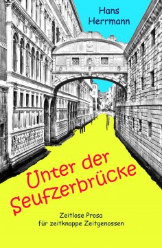 ebook: Unter der Seufzerbrücke