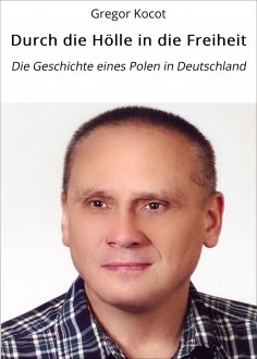 eBook: Durch die Hölle in die Freiheit