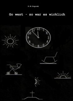 eBook: Go West - so war es wirklich
