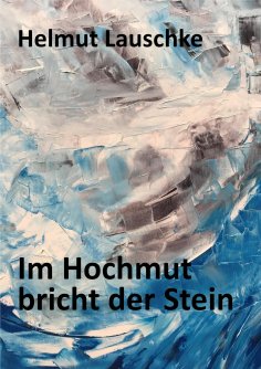 eBook: Im Hochmut bricht der Stein