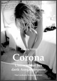 eBook: Corona - Unerwarteter Sex dank Ausgangssperre