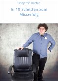 eBook: In 10 Schritten zum Misserfolg