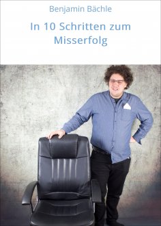 eBook: In 10 Schritten zum Misserfolg
