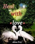 ebook: Heal with love