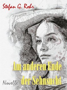 eBook: Am anderen Ende der Sehnsucht