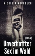 eBook: Unverhoffter Sex im Wald (BDSM)
