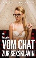 eBook: Vom Chat zur Sexsklavin – SM Fantasien