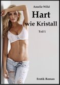 ebook: Hart wie Kristall (Teil 1)