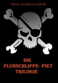 eBook: Die Flunschlippe- Piet Trilogie